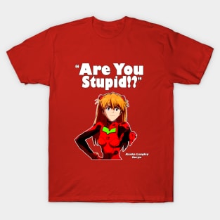 Asuka "are you stupid?" T-Shirt